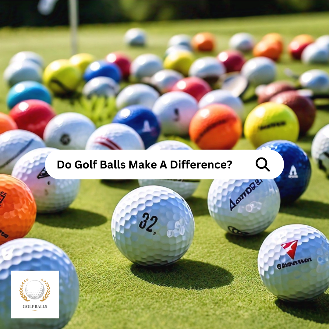 Do golf balls make a difference?